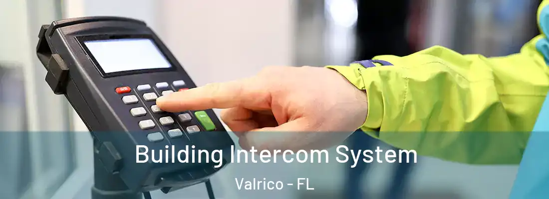  Building Intercom System Valrico - FL