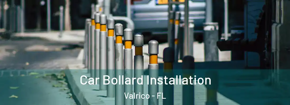 Car Bollard Installation Valrico - FL