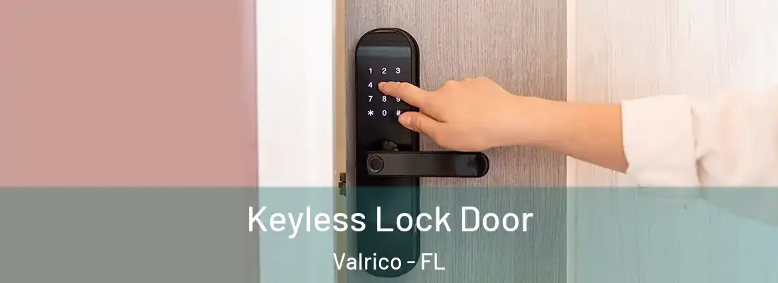 Keyless Lock Door Valrico - FL