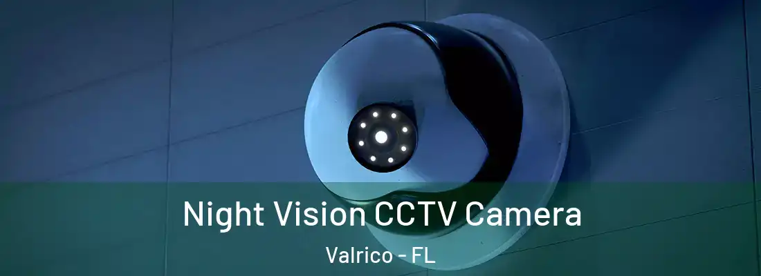 Night Vision CCTV Camera Valrico - FL
