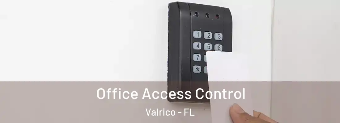 Office Access Control Valrico - FL