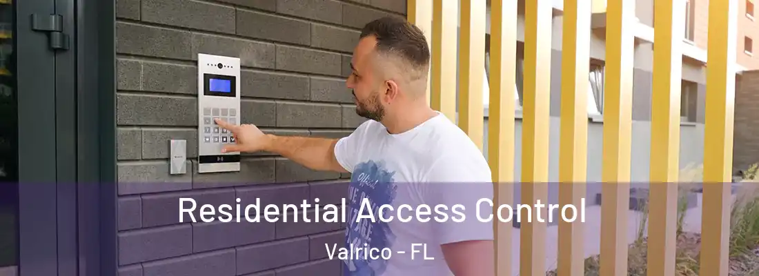 Residential Access Control Valrico - FL