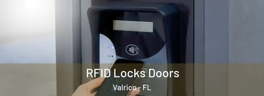 RFID Locks Doors Valrico - FL